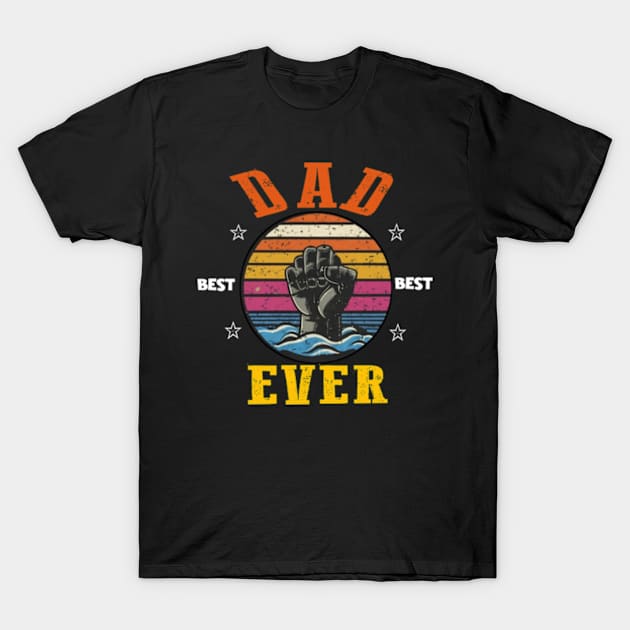 Best dad ever T-Shirt by TshirtMA